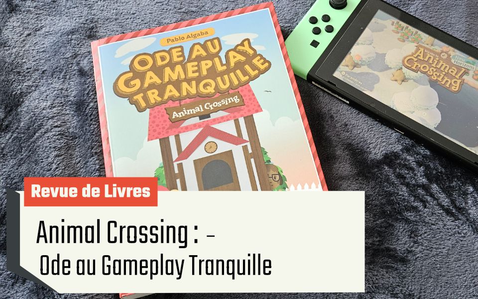 Animal Crossing : Ode au Gameplay Tranquille