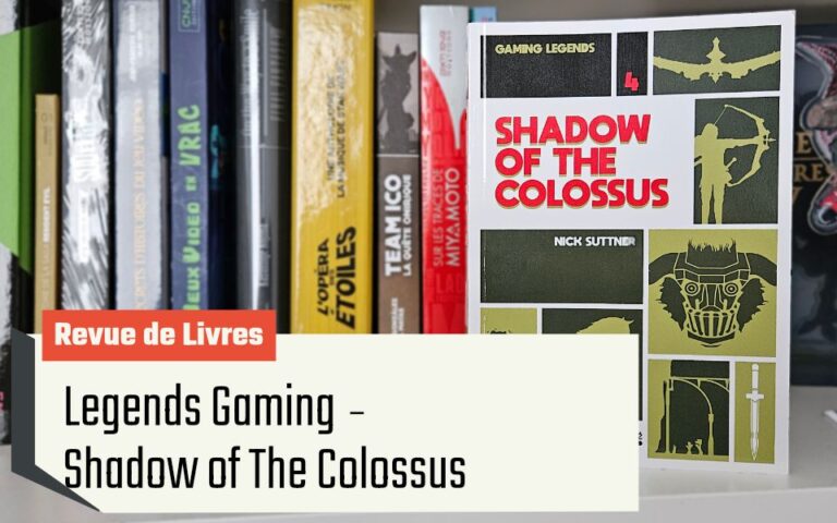 Shadow of the Colossus : comprendre le jeu culte grâce au livre Gaming Legends