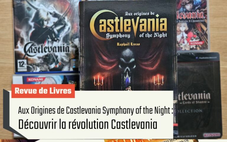 Aux Origines de Castlevania Symphony of the Night : Découvrir la révolution Castlevania