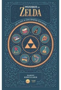 La Musique dans Zelda Les clefs d’une épopée hylienne